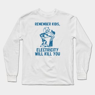 vintage electricity will kill you - blue Long Sleeve T-Shirt